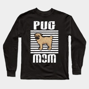 Pug Mom Proud Dogs Long Sleeve T-Shirt